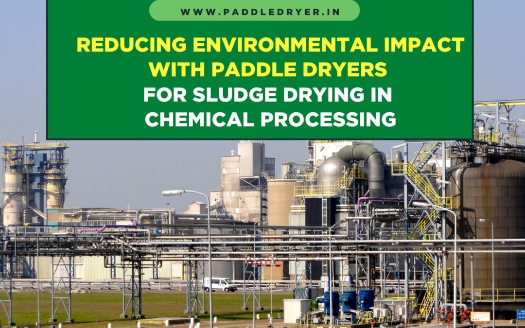 Paddle Dryers for Chemical Sludge Drying: Lower Environmental Impact Without Losing Process Control