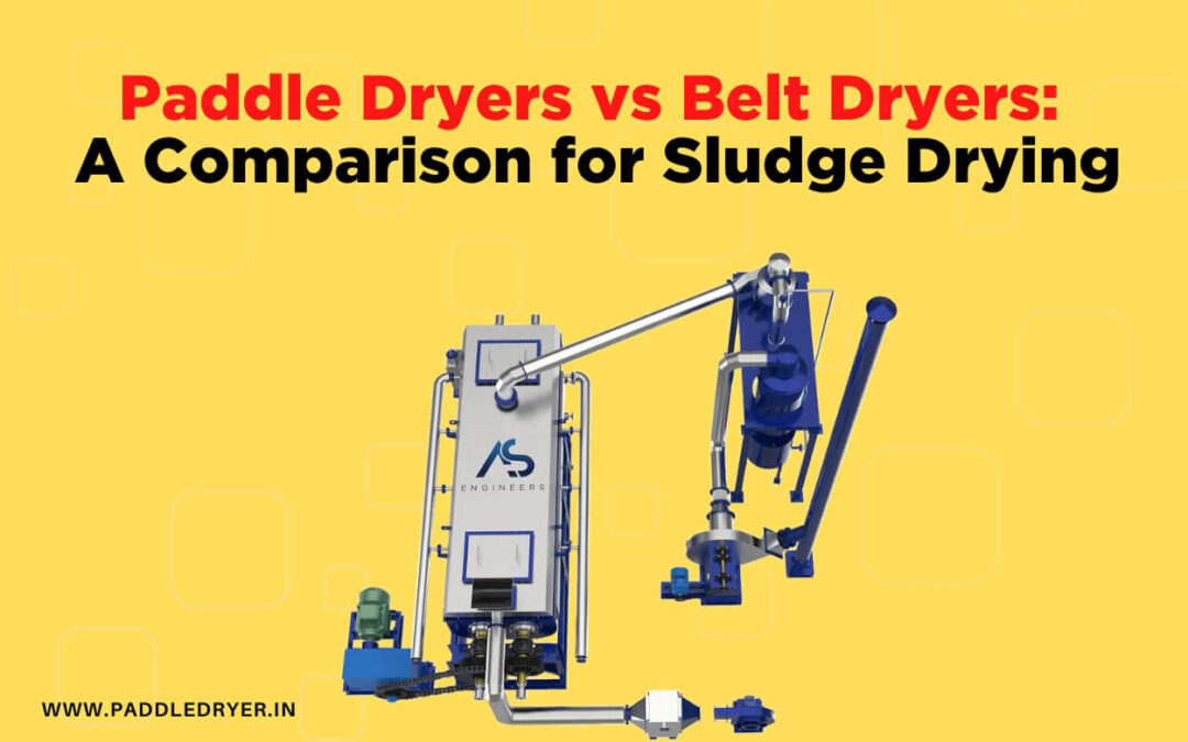 Paddle Dryers vs Belt Dryers: A Practical Comparison for Sludge Drying