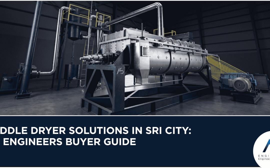 Paddle Dryer Solutions in Sri City: AS Engineers Buyer Guide