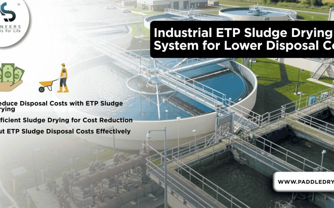 ETP Sludge Dryer: Industrial ETP Sludge Drying System for Lower Disposal Cost