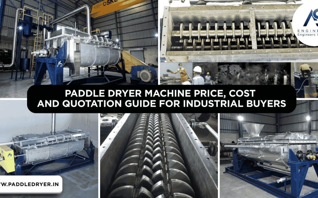 Paddle Dryer Machine Price, Cost and Quotation Guide for Industrial Buyers