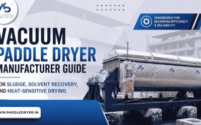 Vacuum Paddle Dryer Manufacturer Guide for Sludge, Solvent Recovery, and Heat-Sensitive Drying